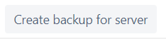 Create backup for server Create backup for server
