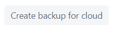 create backup for cloud Create backup for cloud